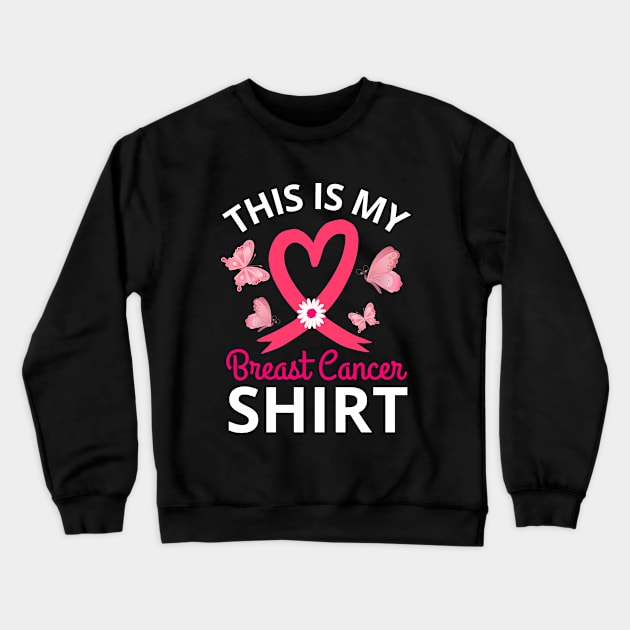 Butterflies Pink Ribbon Heart Shaped THis Is My Breast Cancer Shirt Crewneck Sweatshirt by Illustradise